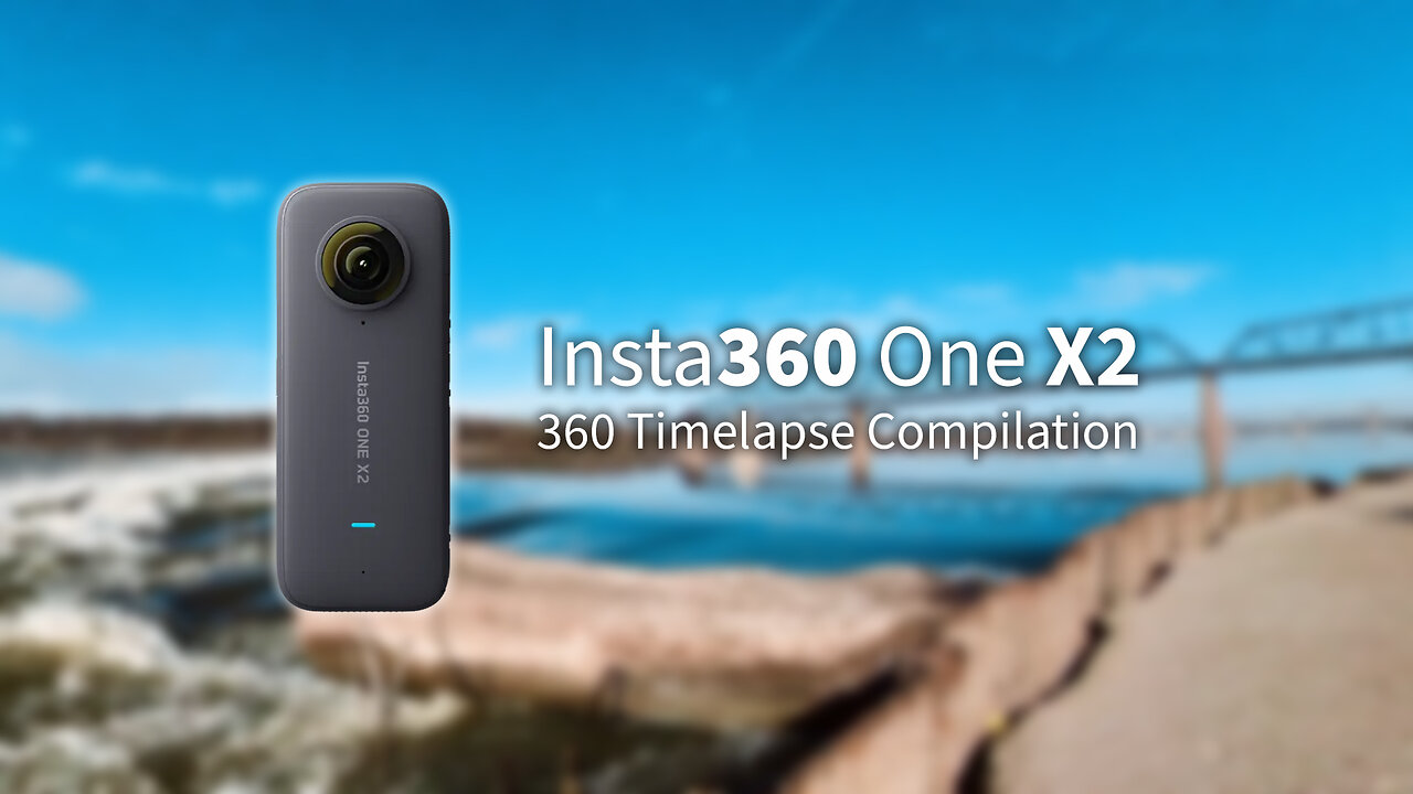 Insta360 One X2 360 Timelapse Compilation