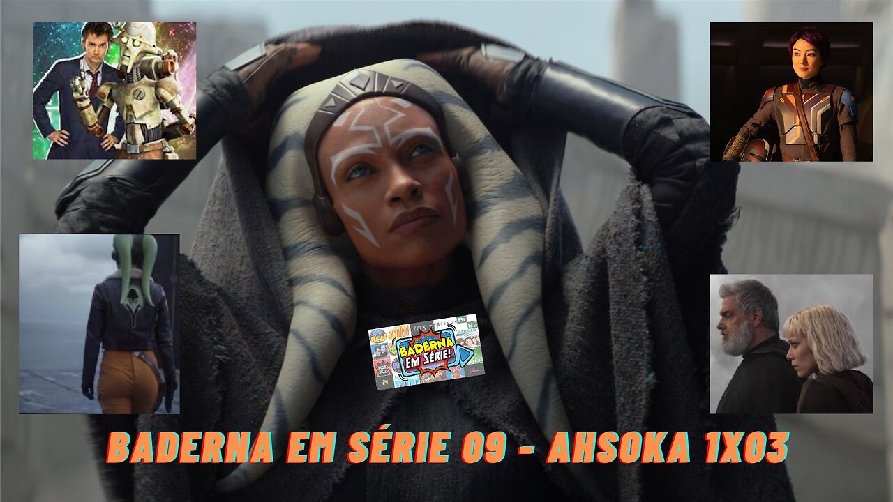 Ahsoka 1x03 (Baderna em Série 09)