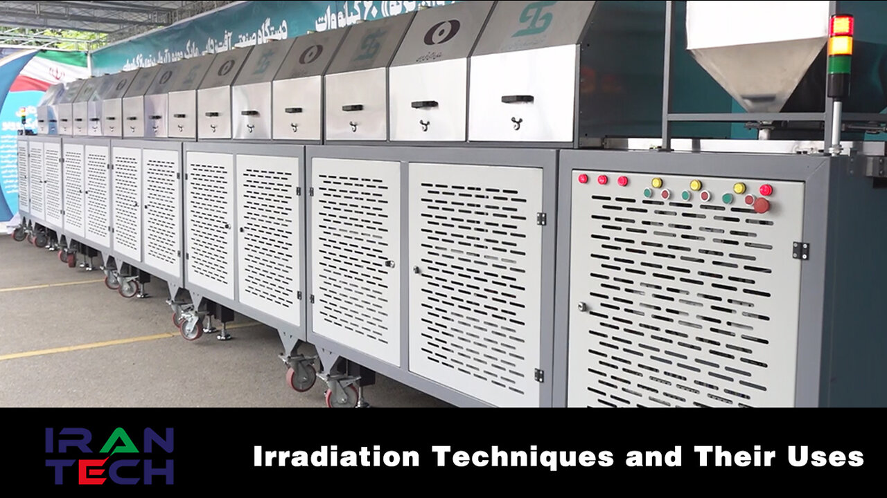 Iran Tech: Irradiation Techniques and Their Uses