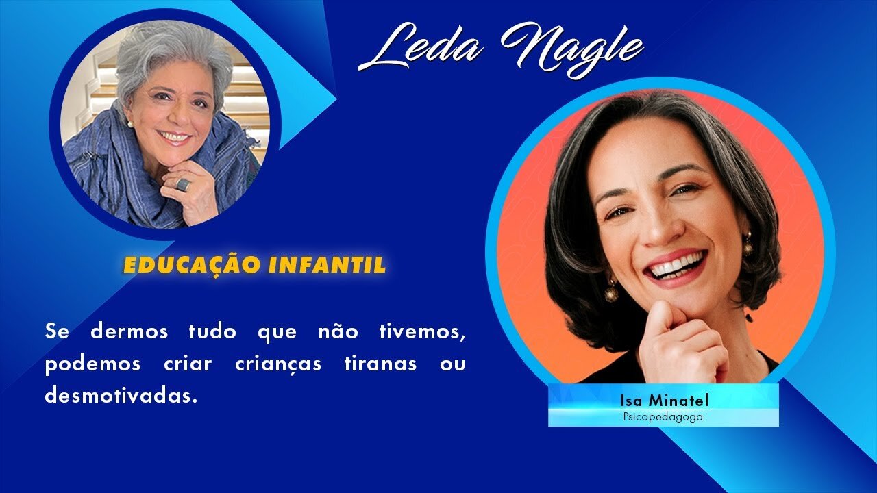 Psicopedagoga Isa Minatel: Como as crianças vão crescer? Tiranas? Sem Motivação porque tem tudo?