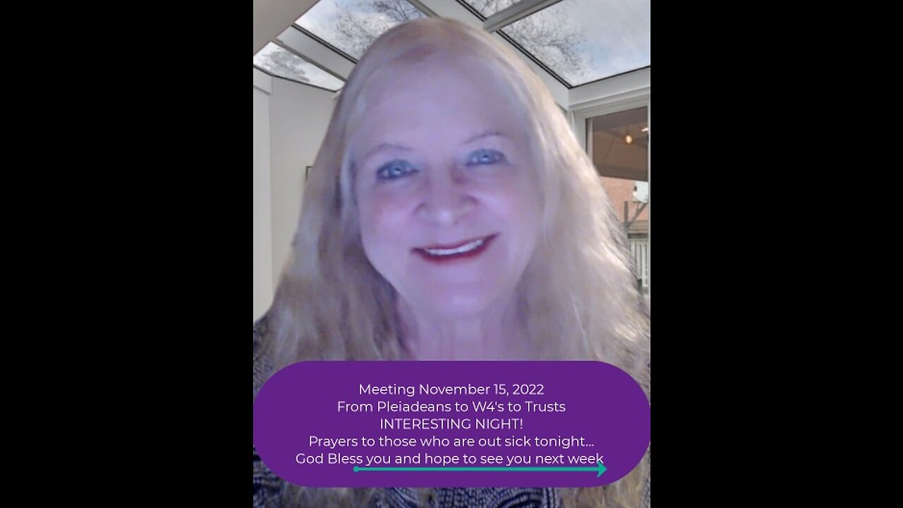 Meeting November 18th 2022, Pleiadians, W4 and Trusts...