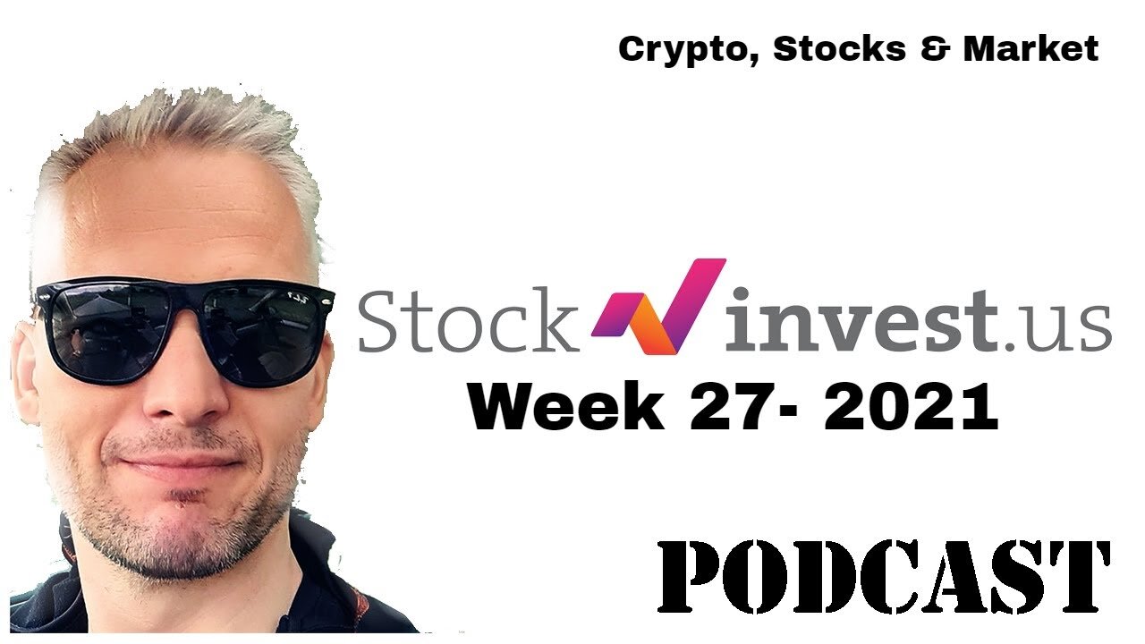 Week 27 - 2021 - Crypto Getting Back As Nasdaq Goes Higher