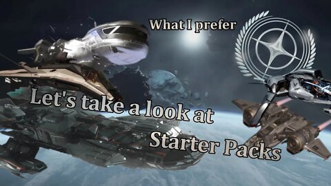 Star Citizen - Lets Take a Look at Starter Packs