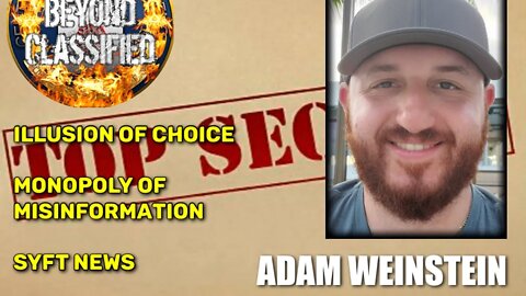 Illusion of Choice - Monopoly of Misinformation - Syft News w/ Adam Weinstein(clip)