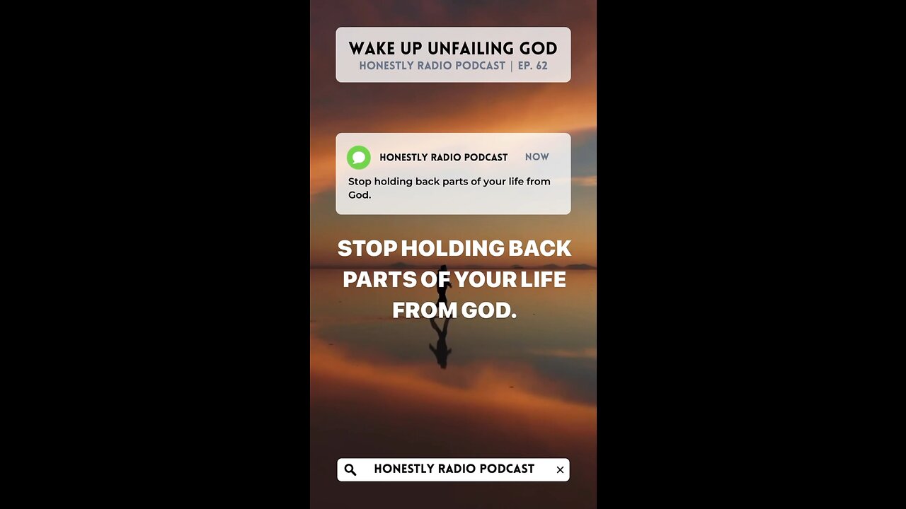 Stop holding back parts of your life from God. Allow Jesus to change You. | Honestly Radio Podcast