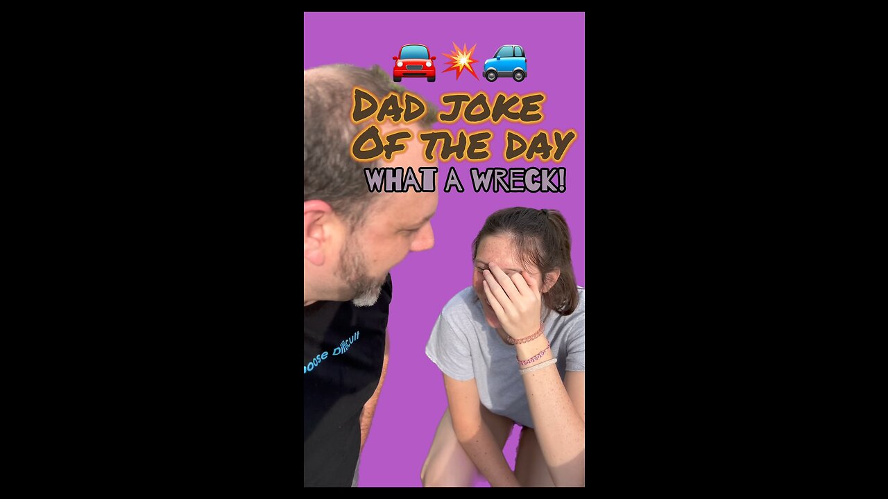 I mean… right?! What a Wreck! of a Dad Joke of the Day