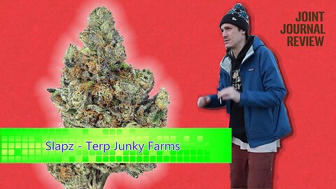 Kushector Joint Journal Review - Slapz by: Terp Junky Farms