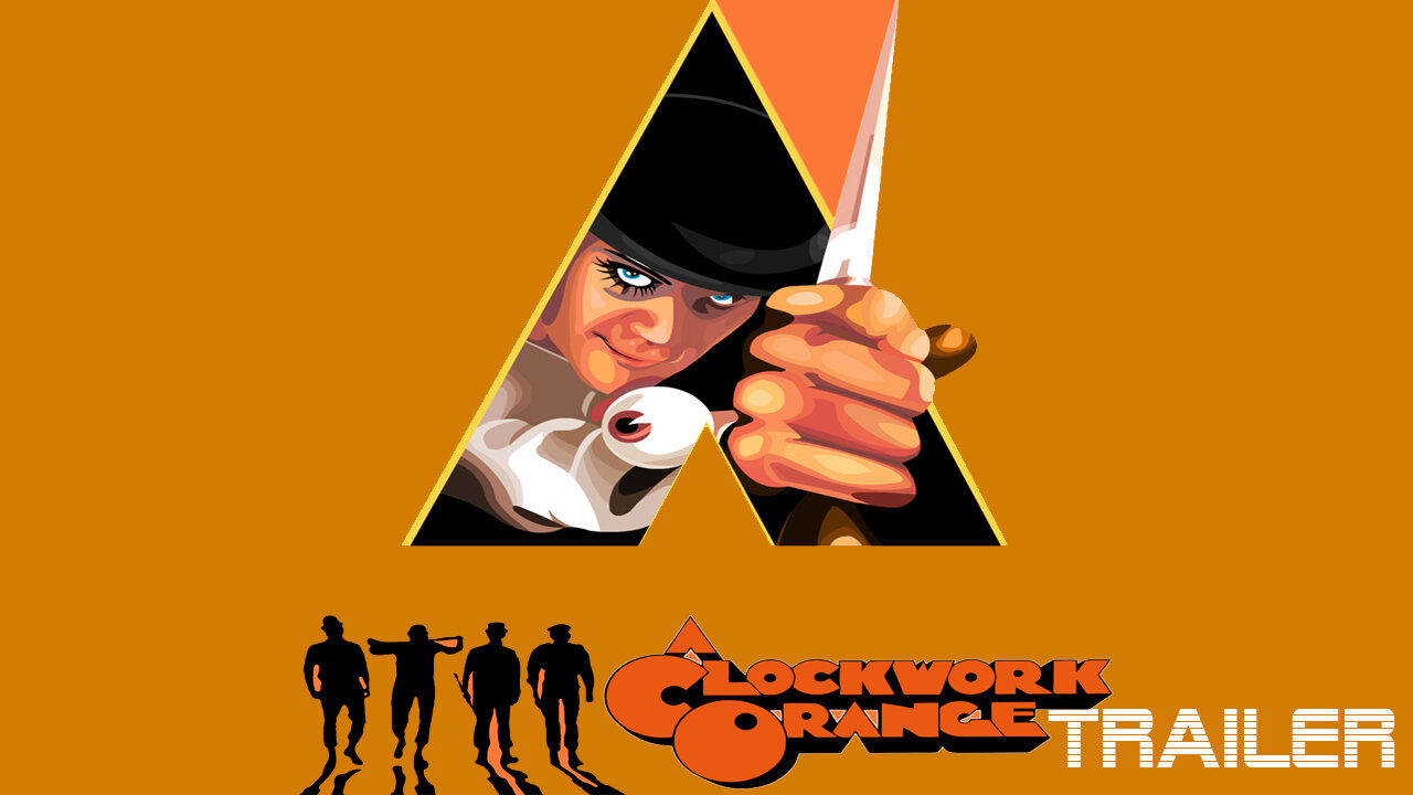 A CLOCKWORK ORANGE - OFFICIAL TRAILER - 1971