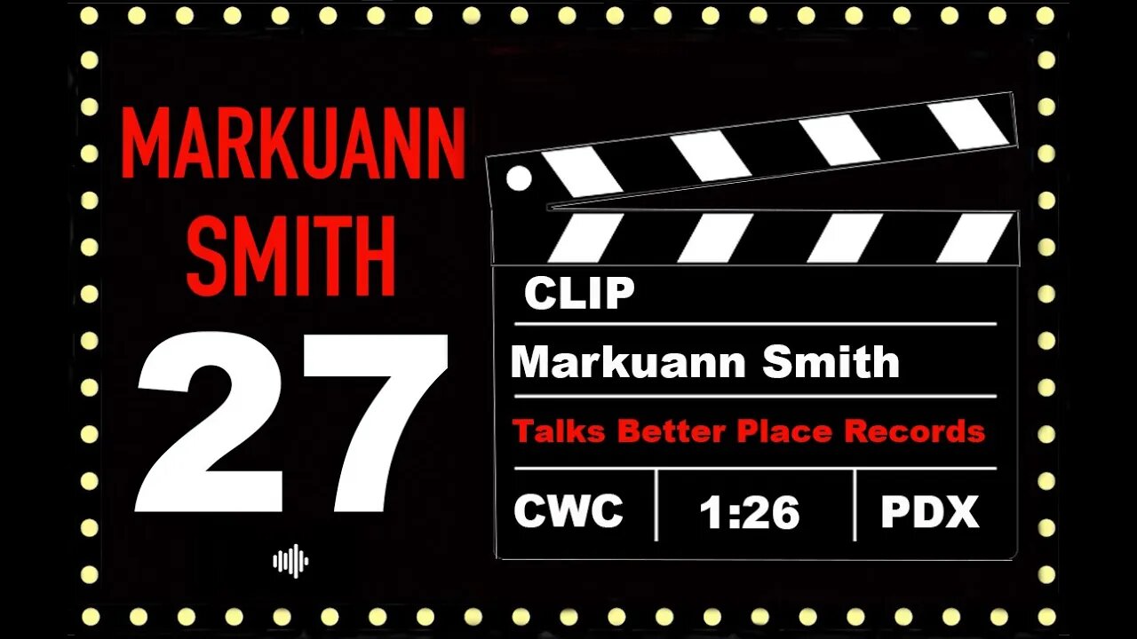 MOVIES - PODCAST - MARKUANN SMITH - TALKS BETTER PLACE RECORDS