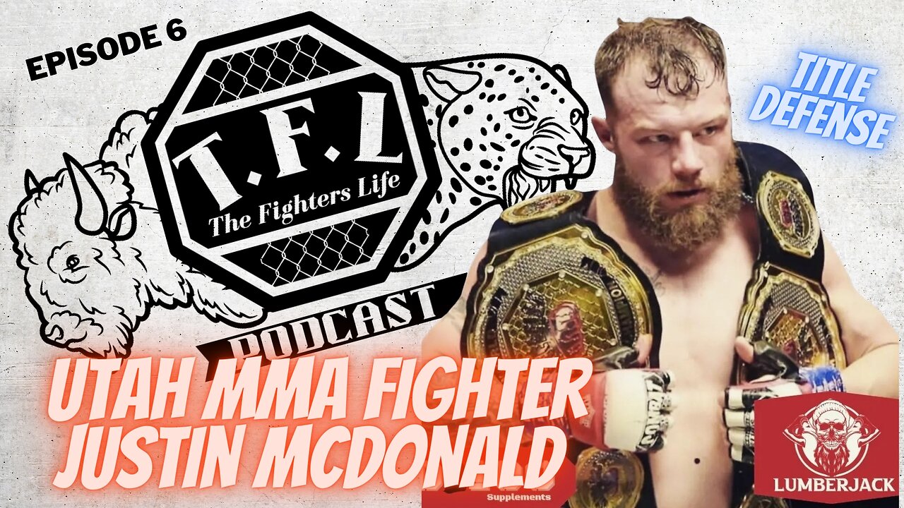 Ep.6- MMA Fighter Justin McDonald