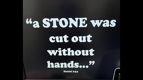 Part 5 A Stone was cut without hands