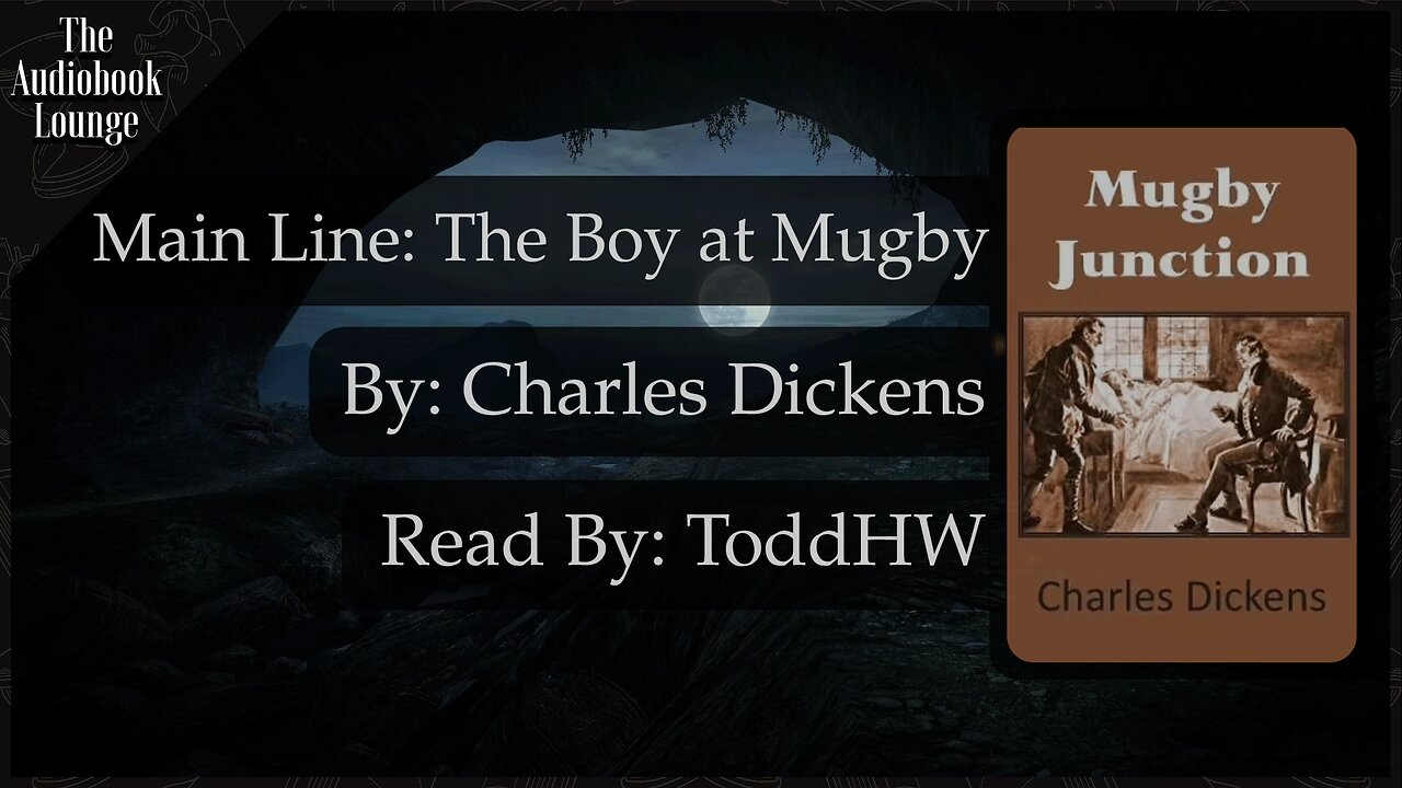 Main Line The Boy At Mugby, Dark Gothic Story by Charles Dickens