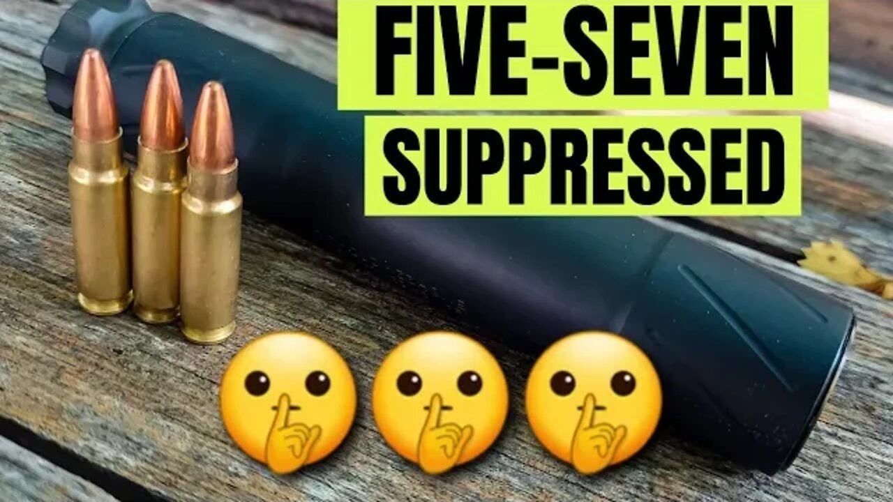 5.7 Suppressed!!! [Can you shoot 5.7 in a 22 can???] Banish 22 Suppressor