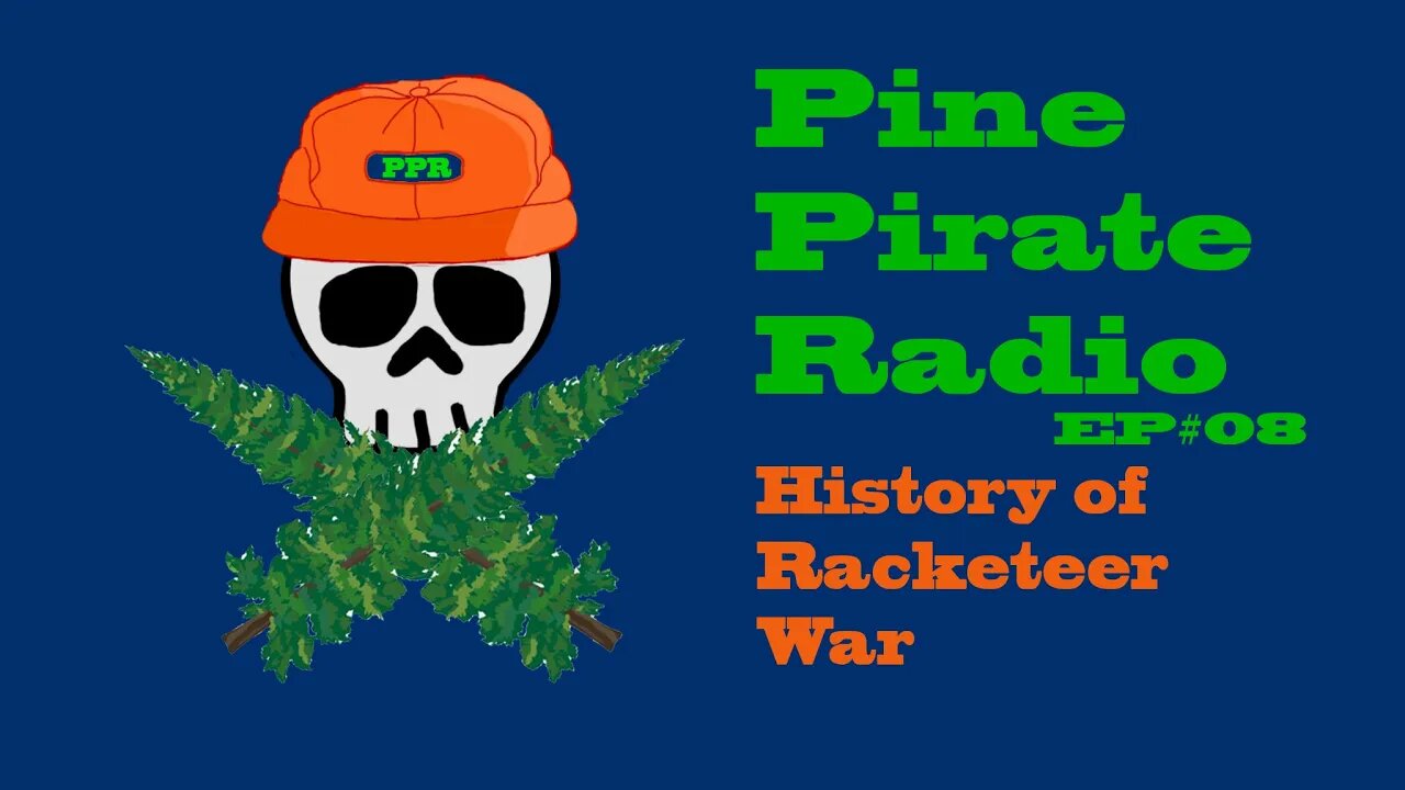 #PinePirateRadioPodcast08 - History of Racket War