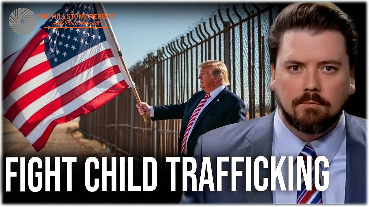 Millstone Report w Paul Harrell: Secure the Border & END Child Sex Trafficking! Mary Flynn O'Neil...