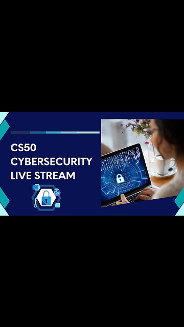 CS50 Cybersecurity Live Stream