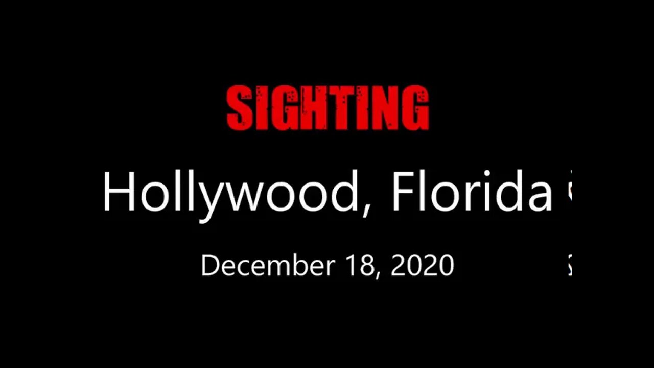 UFO sighting over Hollywood, Florida 12 18 2020 12 26 2020