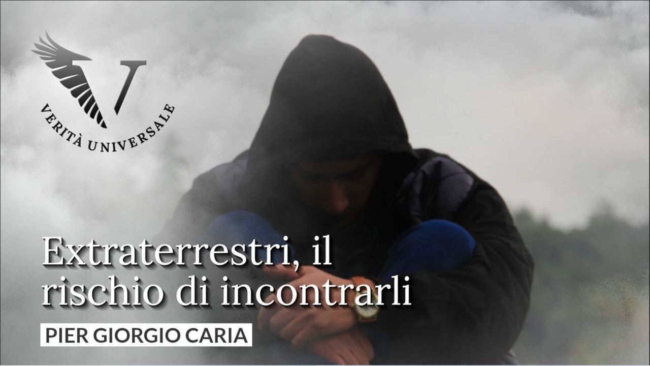 Extraterrestri, il rischio di incontrarli - Pier Giorgio Caria