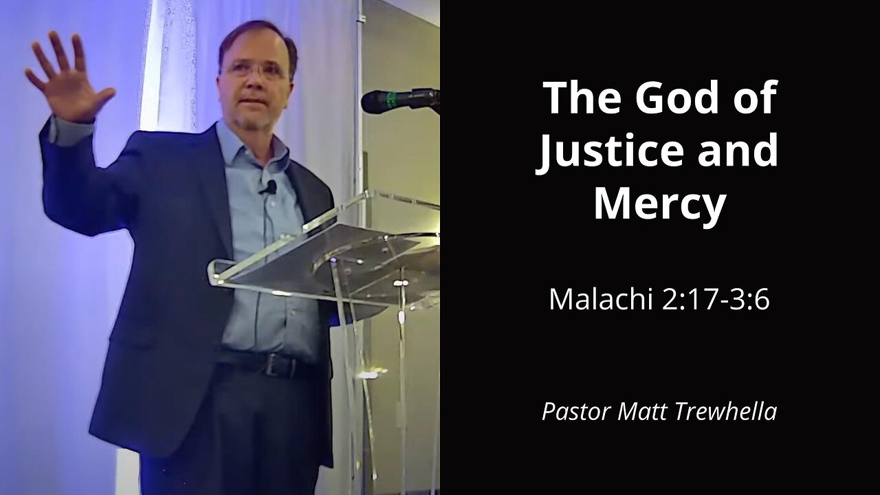 The God of Justice and Mercy - Malachi 2:17-3:6