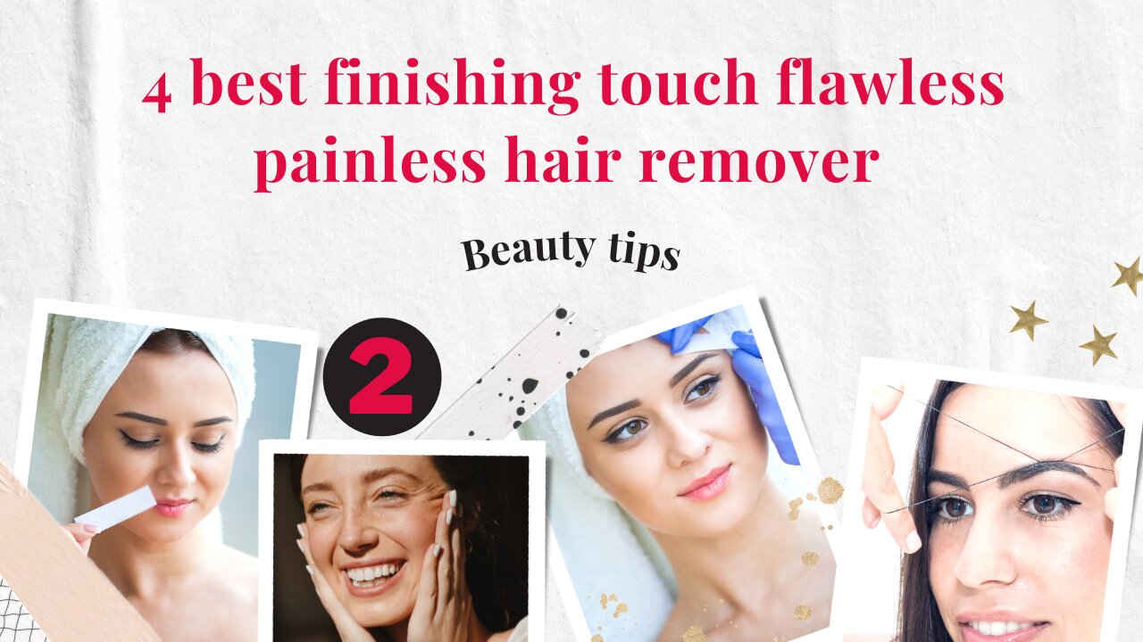 4 best finishing touch flawless painless hair remover #Shorts2 #Beauty #painless_hair_removal