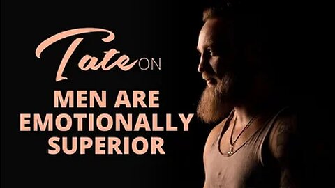 Tate on Men are Emotionally Superior | Episode #68 [December 28, 2018] #andrewtate #tatespeech