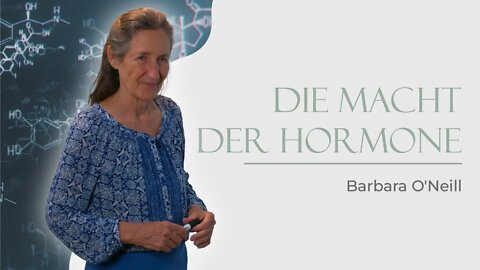 09. Die Macht der Hormone # Barbara O'Neill # Der Körper heilt sich selbst