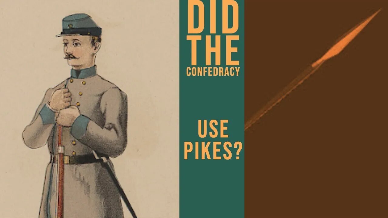 New Recruits Ep.1: Did the Confederacy use Pikes in the American Civil War?