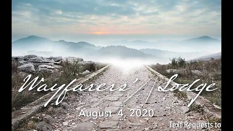 Wayfarers' Lodge - August 4, 2020