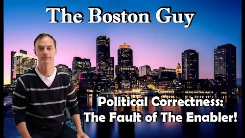 Political Correctness: The Fault of the Enabler