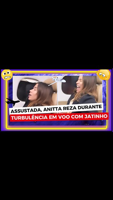 Nossa ela passou por um sufoco assustada, #Anitta, reza durante turbulência em voo com jatinho, olha
