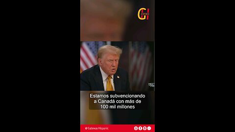—Trump «Si vamos a subvencionar a Canadá y México, que se conviertan en un estado»