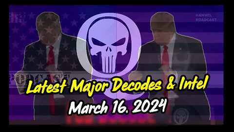 Latest Major Decodes & Intel > Major Arrests 3.16.2024