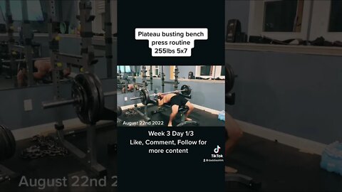 Plateau busting bench press routine 255lbs 5x7