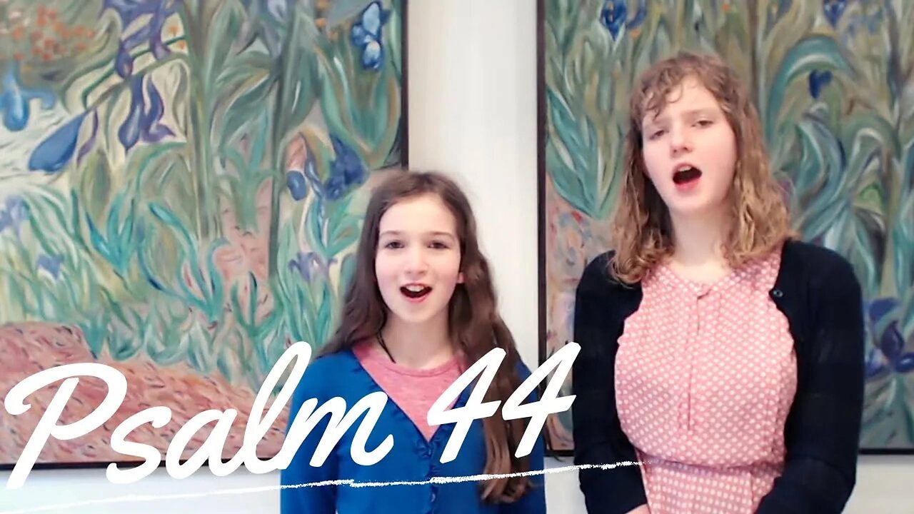 Sing the Psalms ♫ Memorize Psalm 44 Singing “We Heard With Our Own Ears...” | Homeschool Bible Class