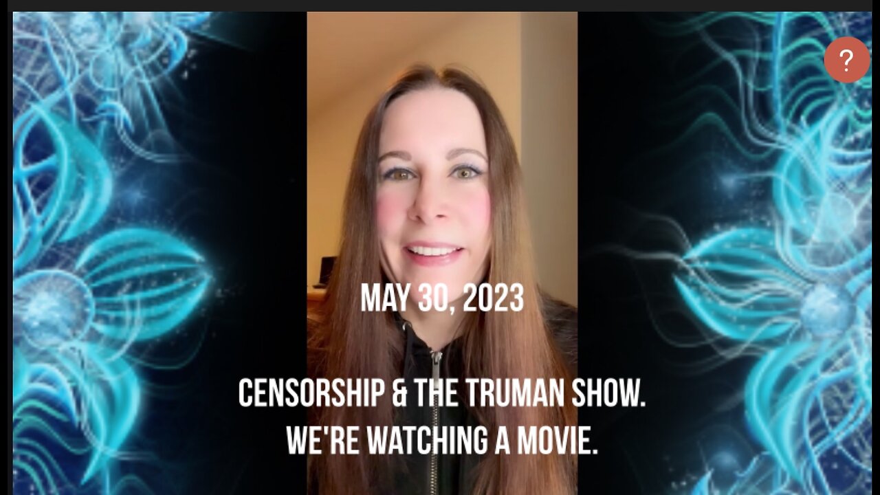 Hope not Fear, Censorship, and The Truman Show