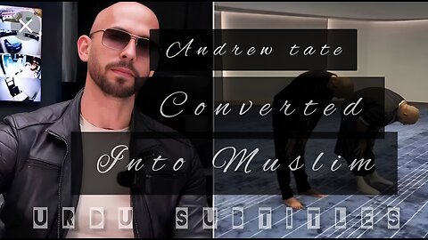 British American influencer Andrew Tate says he has converted to Islam