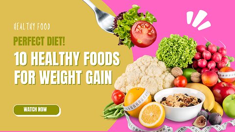 10 healthy food for weight gain||Weight gain tips