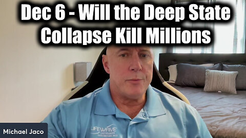 Michael Jaco SHOCKING - Will the Deep State Collapse Kill Millions