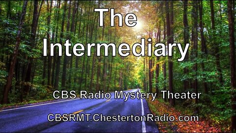 The Intermediary - CBS Radio Mystery Theater