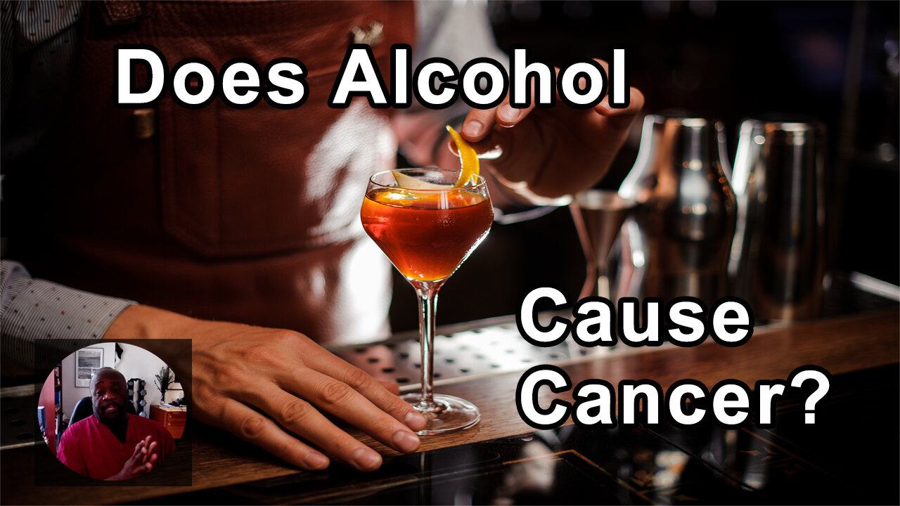 Does Alcohol Cause Cancer? - Milton Mills, MD