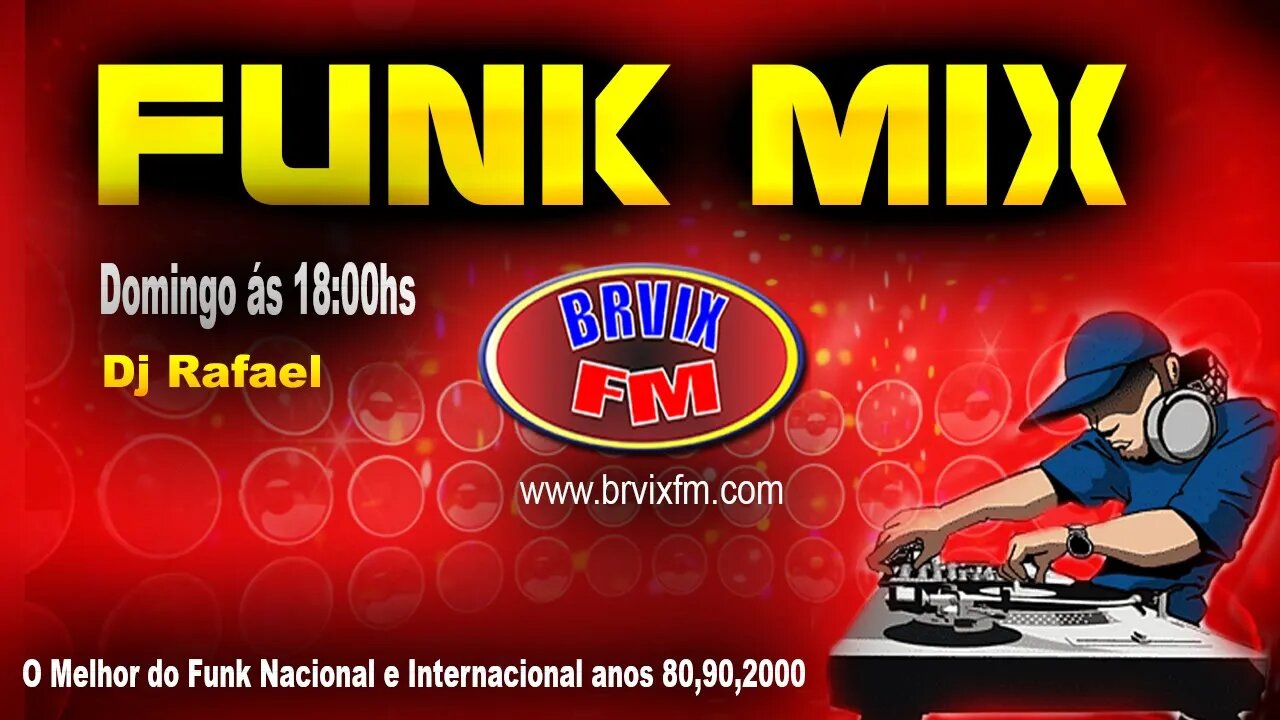 Funk Mix - Dj Rafael na BRVIX FM