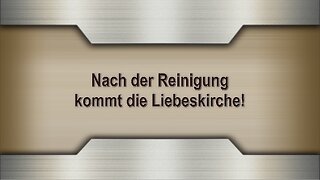 Nach der Reinigung kommt die Liebeskirche!