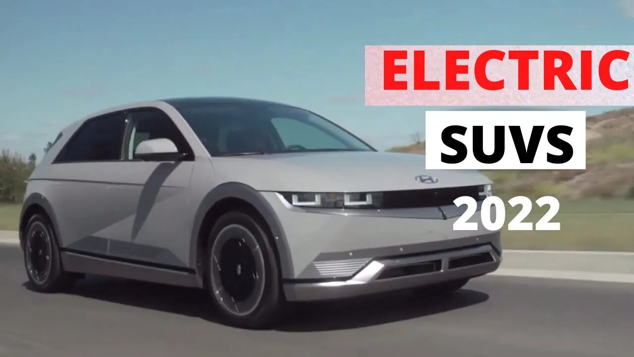 Top 5 Electric Suvs of 2022