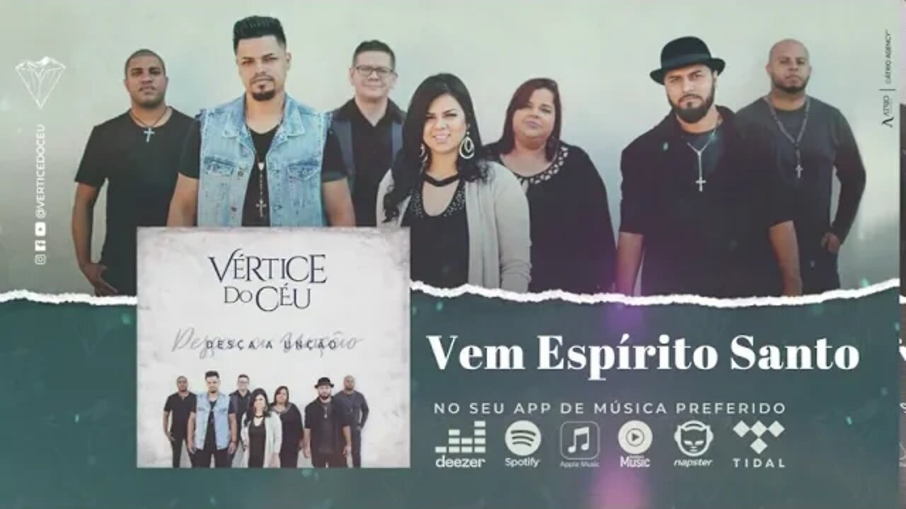 Vértice do Céu (CD Desça a Unção) 09. Vem Espírito Santo ヅ