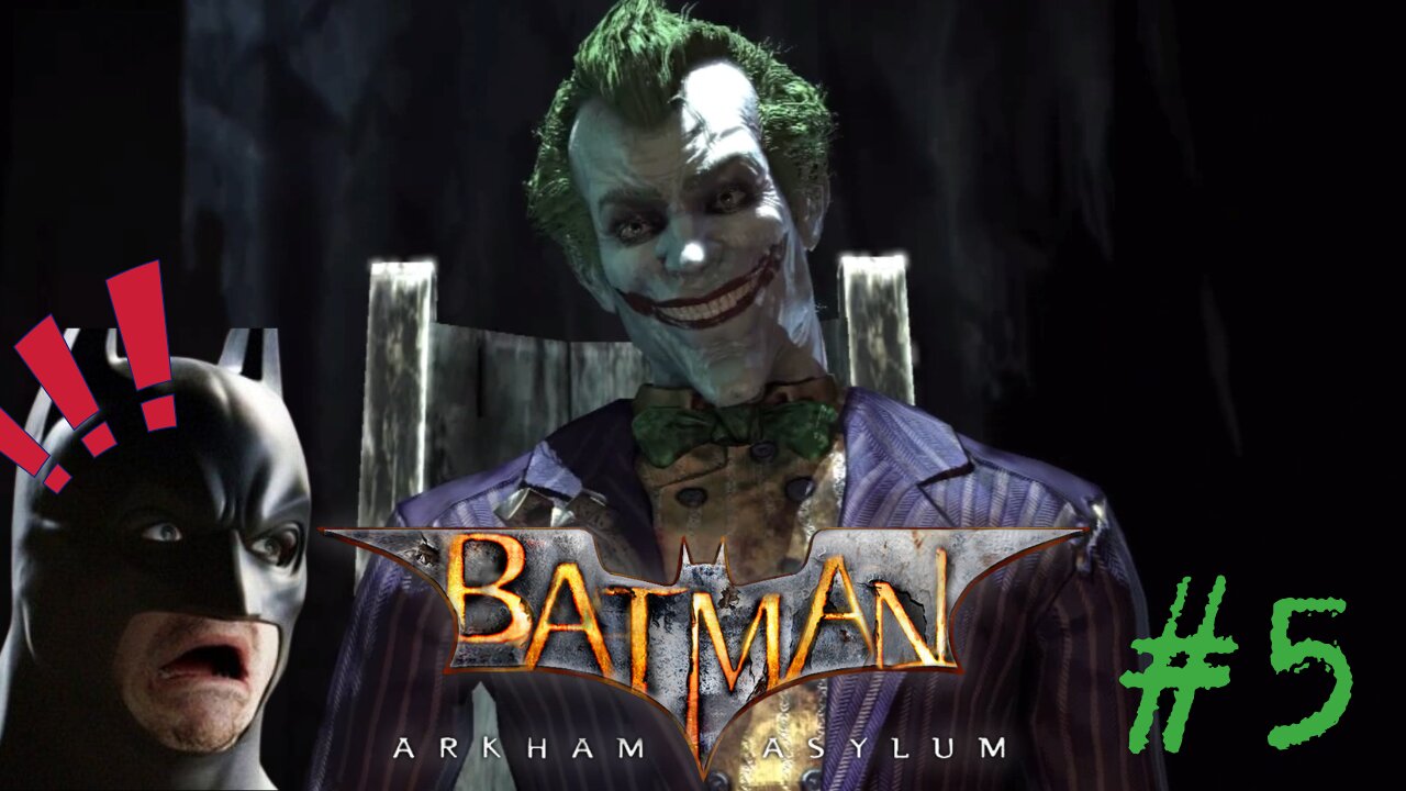 IT'S SHOW TIME! - Batman: Arkham Asylum part 5