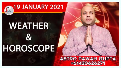 Weather Report & Horoscope - 19 JANUARY 2021 | VARUN TIWARI | ASTRO PAWAN