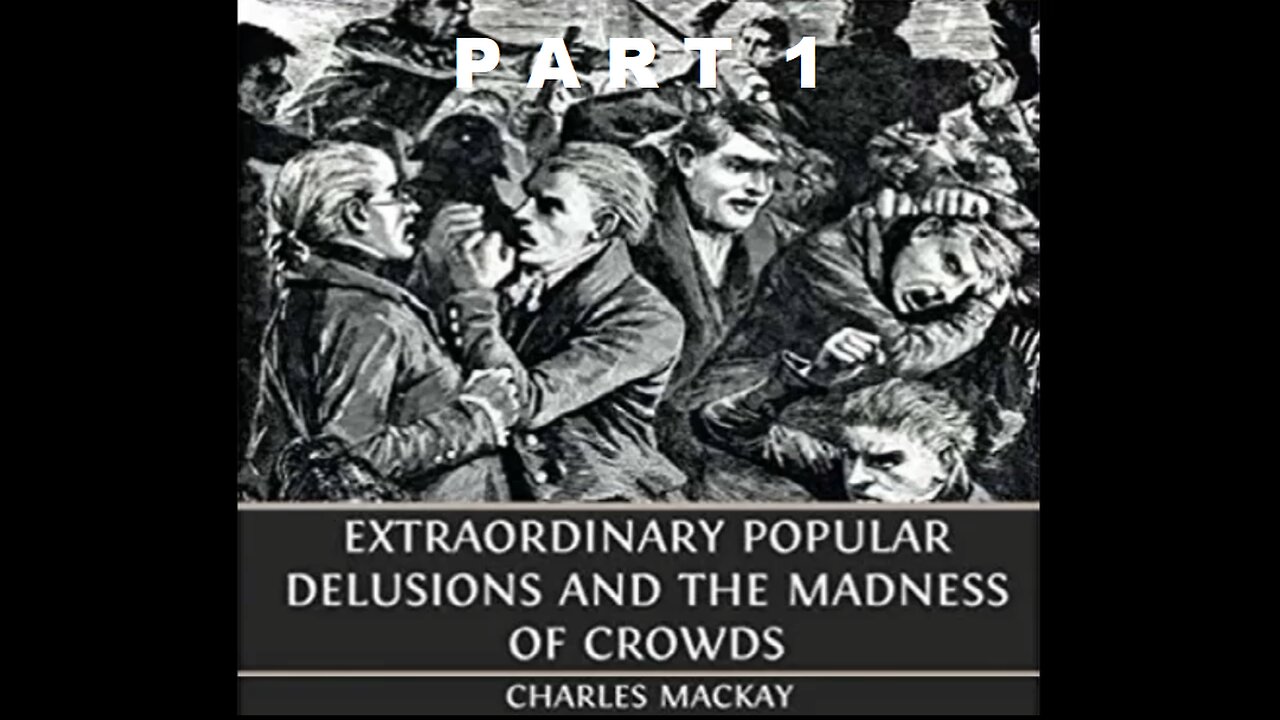 Audio Book: Popular Delusion and the Madness of Crowds By Charles Mackay (1/2)