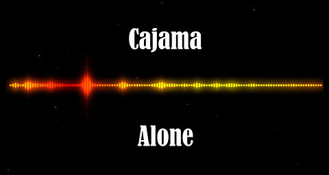 Cajama - Alone