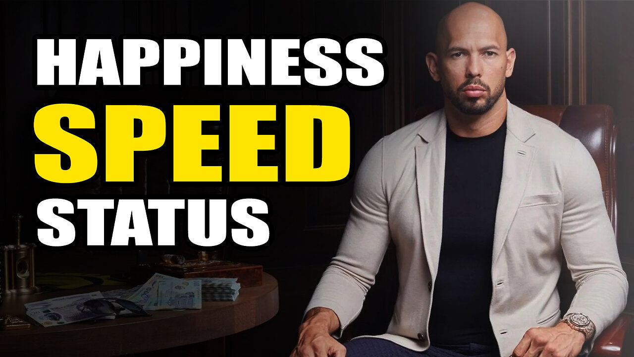 HAPPINESS, SPEED, STATUS - ANDREW TATE SPEECH