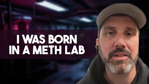 I Grew Up in a Meth Lab (Testimony)